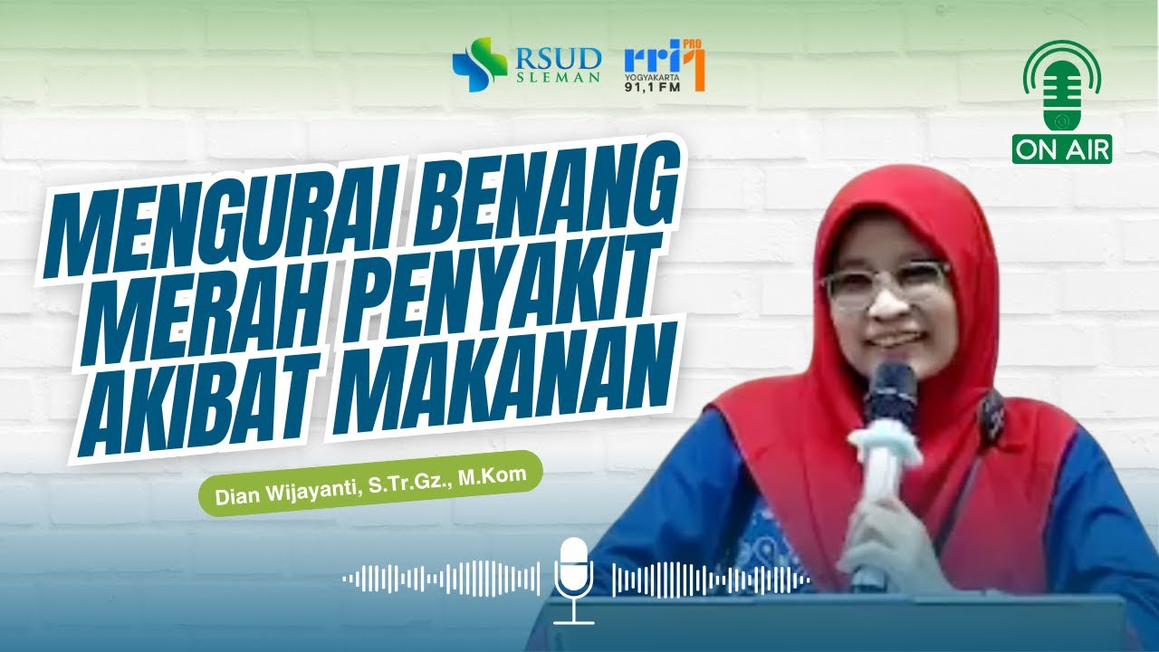 Mengurai Benang Merah Penyakit Akibat Makanan bersama Dian Wijayanti, S.Tr.Gz., M.Kom