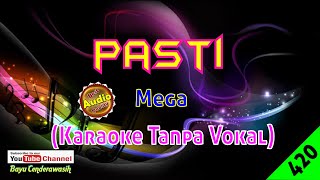 Pasti by Mega [Original Audio-HQ] | Karaoke Tanpa Vokal