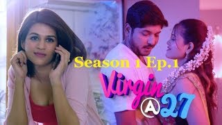 Sri Divya Sex Com - Watch Virgin At 27 (2019) Episodes Online | Cast | Review - Webisoda.in
