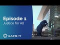 AAFS TV EPISODE 1: Justice For All