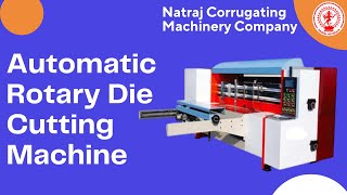 High-Speed Automatic Rotary Die Cutting Machine | Natraj Corrugation | Rishi Nagpal