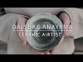 Inspired by traditional pottery / 陶芸家 穴山大輔 翠窯 Potter Daisuke Anayama Suiyou Seto,Japan