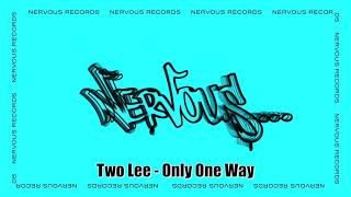 Two Lee - Only One Way