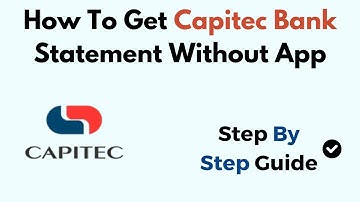 How To Get Capitec Bank Statement Without App