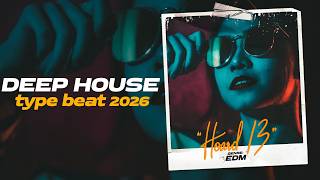 Deep House Type Beat x EDM Type Beat [Hoard 13] Electronic x Dance x Techno Instrumental 2026