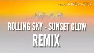 Rolling Sky - Sunset Glow [Remix made by me]