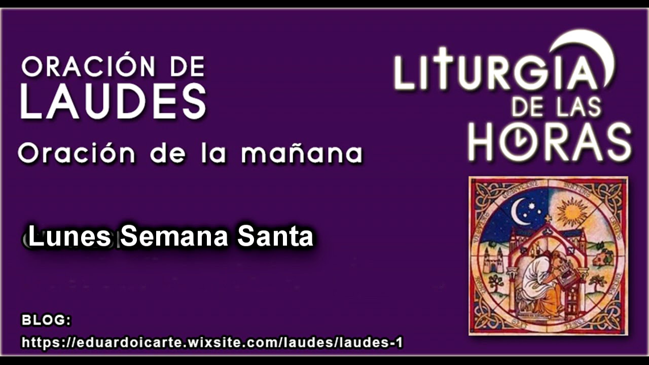 Laudes De Hoy Lunes 29 Marzo 2021 Semana Santa Youtube 