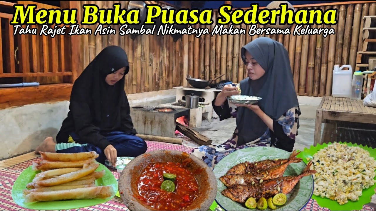 BUKA PUASA Menu SEDERHANA Tahu Rajet Ikan Asin Sambal Pedo Euy