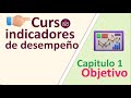 Curso de indicadores de desempeño - CLASE 1 Objetivo del Curso