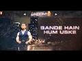 Bande Hain Hum Uske DHOOM 3 FULL SONG