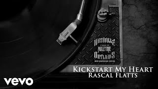 Rascal Flatts  Kickstart My Heart 10th Anniversary Edition  