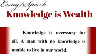 Knowledge Is Wealth | Essay On Knowledge Is Wealth English|  Paragraph/Speech On Knowledge Is Wealth - Youtube