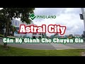 ✅ "TÂM ĐIỂM" Căn Hộ Astral City Phát Đạt Giành Cho Chuyên Gia Tại Thuận An Bình Dương - Ping Land