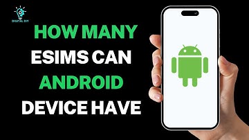 How Many ESIMs Can Android Device Have