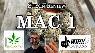 Strain Review - MAC 1 - WTF Cannabis