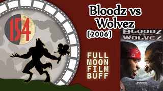 Fmfb 154 Bloodz Vs Wolvez 2006
