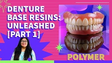 Denture Base Resins | Part 1 | Dr. Rashmi Singh