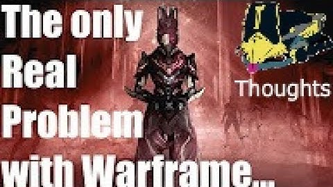 The Only Real Problem with Warframe... RESPONSE