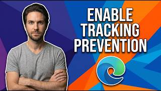 How To Enable Tracking Prevention In Edge (Easy Guide)