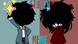 || STUTTER MEME || Ft. Kate And John (A Bit Of Emilico-) || Idk If I Ship This- ||
