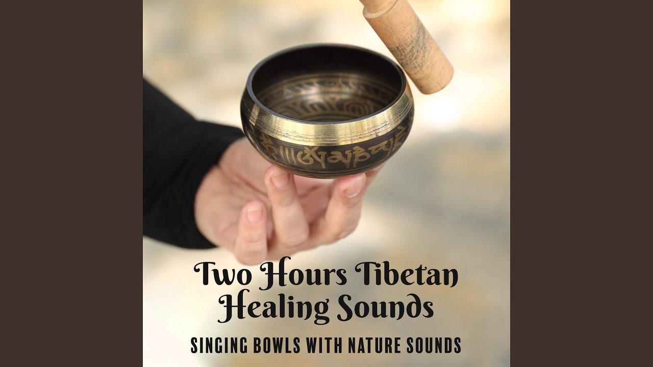 Tibetan Healing Sounds YouTube