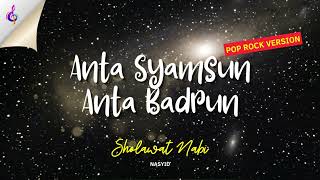 Anta Syamsun Anta Badrun - Sholawat Nabi Rock Version