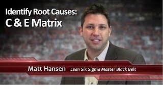 5-26: Identify Root Causes: C&E Matrix