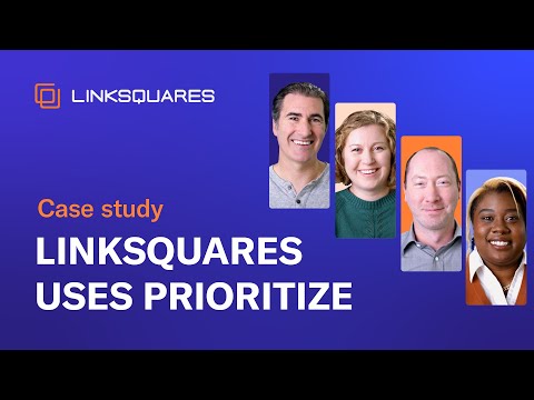 How LinkSquares Uses Prioritize