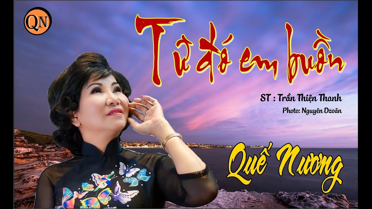 Từ Đó Em Buồn - Quế Nương