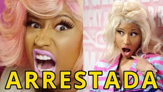 Nicki Minaj ARRESTADA