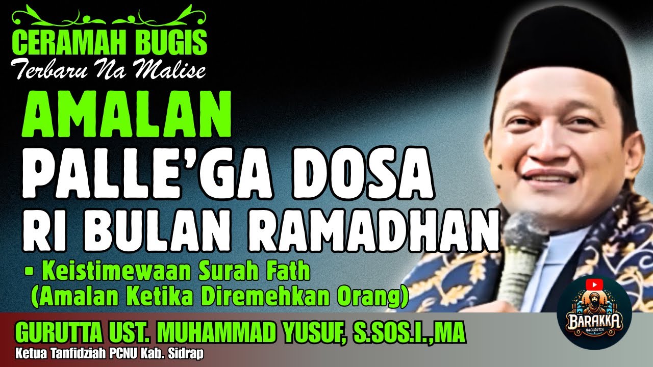 CERAMAH BUGIS RAMADHAN | AMALAN PALLEGGA DOSA DUPPAI RAMADHAN | GURUTTA UST. MUHAMMAD YUSUF