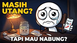Masih Punya Utang Tapi Mau Nabung? Ini Cara Cerdasnya