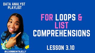 Data Analyst for Beginners Lesson 3.10 - For Loops & List Comprehensions in Python