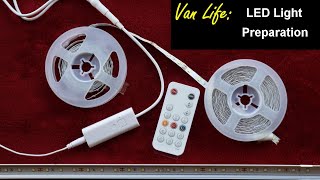 Van Life build series  Selecting and Preparing LED lights for installation