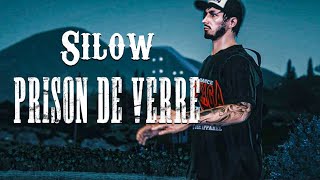 SILOW - Prison de verre (Clip officiel)