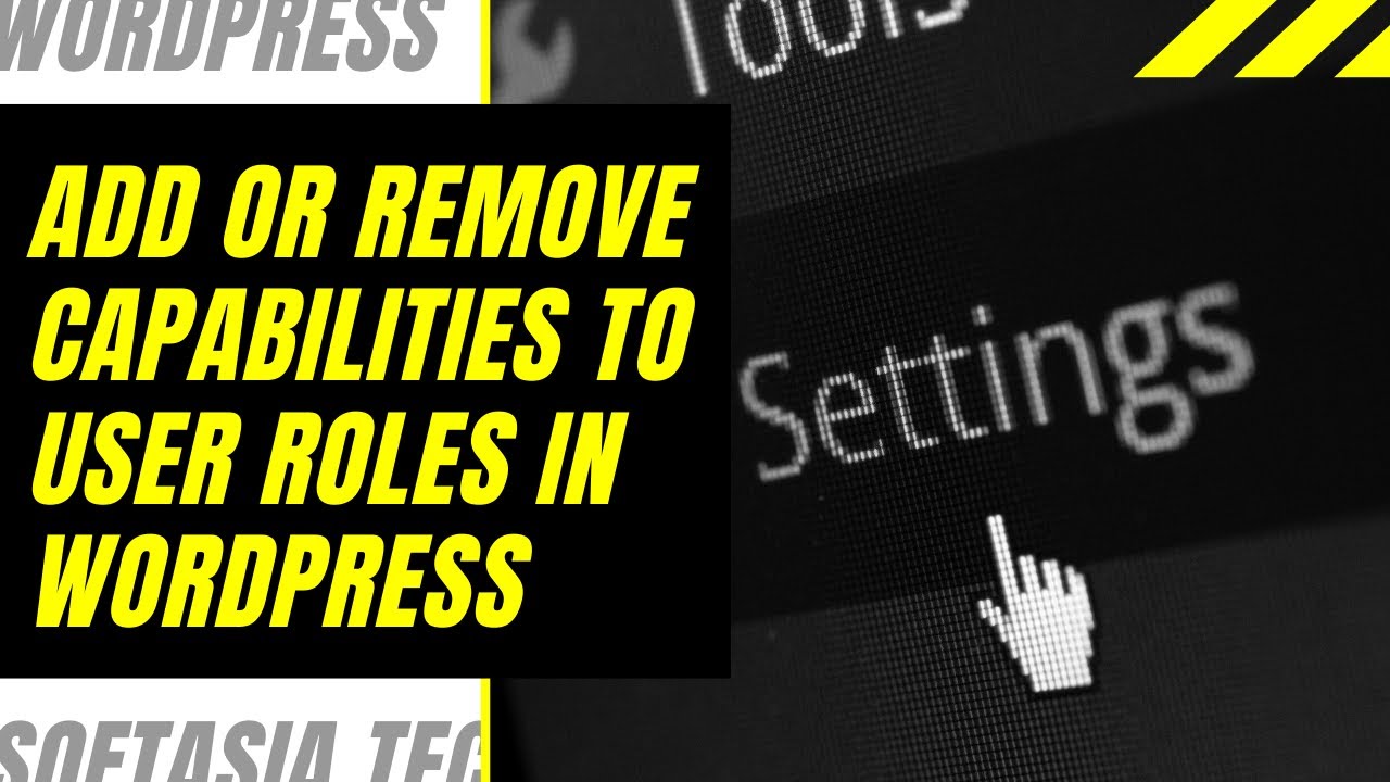 How to Add or Remove Capabilities to User Roles in WordPress ...
