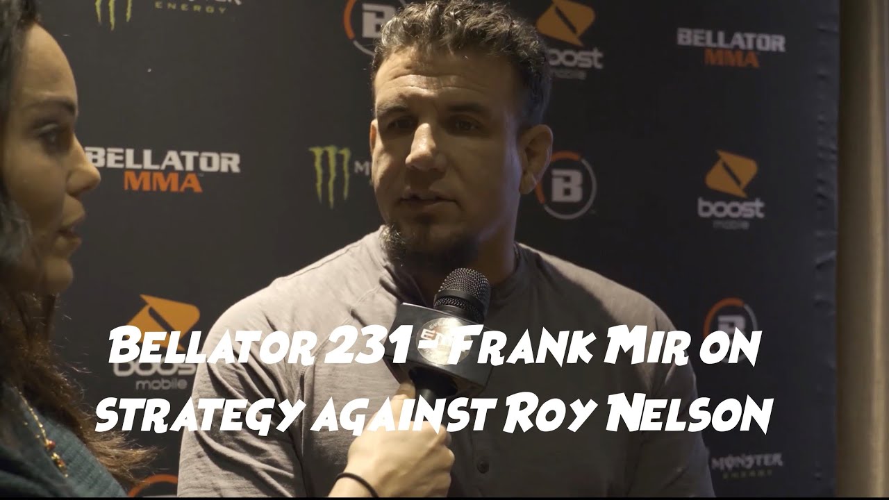 Bellator 231 - Frank Mir is as Dangerous as he's ever been!