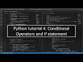 Python tutorial 4: Conditional operators and If statement