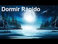 SUEÑO PROFUNDO Música para dormir Rápido,Profundamente,Música que te Ayudara Dormir Rápidamente