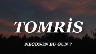 Tomris - Necəsən Bu Gün (Lyrics)