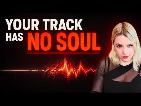 Making a track that actually makes you feel something