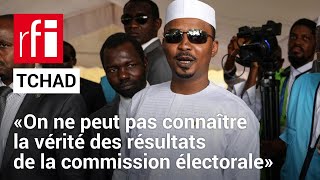 Tchad : «On ne peut pas connaître la vérité des résultats de la commission électorale»