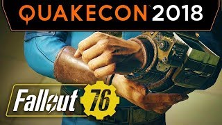 Fallout 76 at QuakeCon 2018 - NEW GAMEPLAY \& INFO!