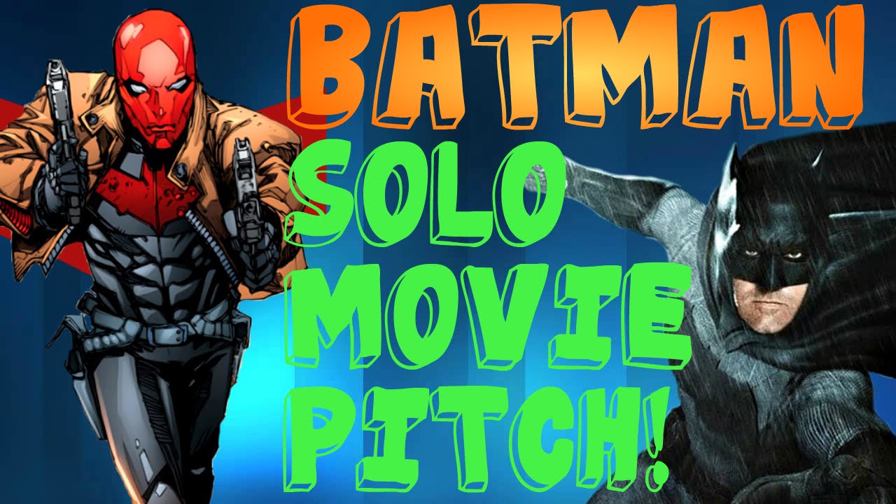 Pitch the Solo Batman Movie! (2018 Batman Movie)
