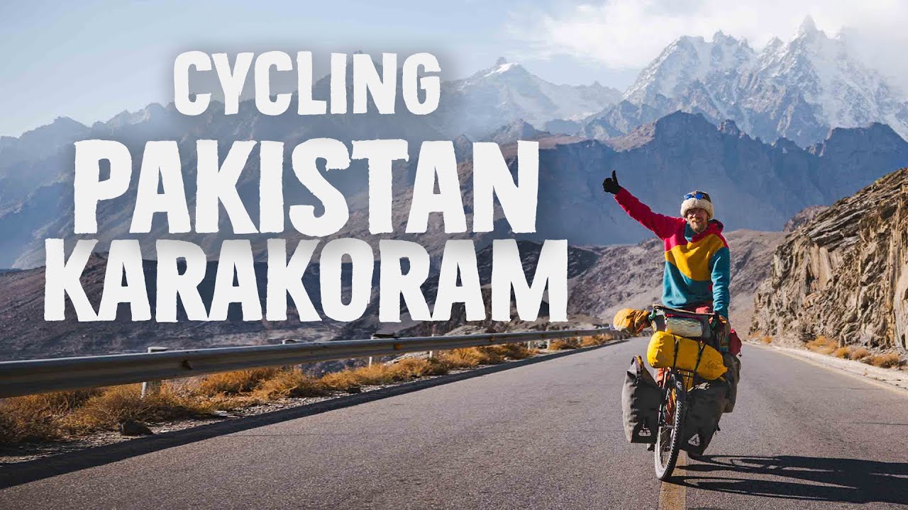 MO2W #62 - CYCLING THE KARAKORAM / PAKISTAN - YouTube