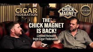 Cigar Federation Chick Magnet Review | Is This Limited Leaf Worth It
