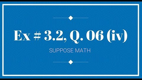 Exercise 3.2, Q. 06 (iv) | Reduced Echelon form of a Matrix | Suppose Math with Akhtar Abbas
