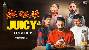 HA.RA.MI || EP 02 || JUICY || Series || BT || Nikun || Rishikesh || Sashank