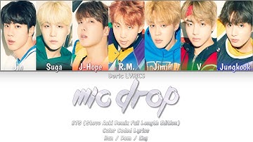 BTS - Mic Drop Steve Aoki Remix Full Length Edition (Color Coded Lyrics) [Han/Rom/Eng]