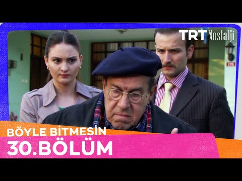Böyle Bitmesin 30. Bölüm @NostaljiTRT